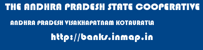 THE ANDHRA PRADESH STATE COOPERATIVE BANK LIMITED  ANDHRA PRADESH VISAKHAPATNAM KOTAURATLA   banks information 